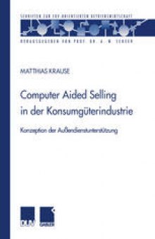 Computer Aided Selling in der Konsumgüterindustrie: Konzeption der Außendienstunterstützung