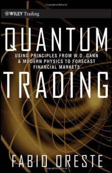 Quantum Trading : Using Principles of Modern Physics to Forecast the Financial Markets