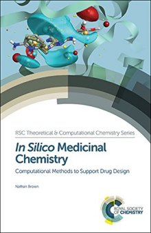 In silico medicinal chemistry : computational methods to support drug design