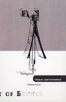 Power and Invention: Situating Science (Theory Out of Bounds Series , Vo 10)
