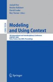 Modeling and Using Context: 5thInternational and Interdisciplinary Conference CONTEXT 2005, Paris, France, July 5-8, 2005. Proceedings