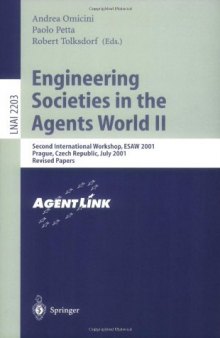 Engineering Societies in the Agents World II: Second International Workshop, ESAW 2001 Prague, Czech Republic, July 7, 2001 Revised Papers