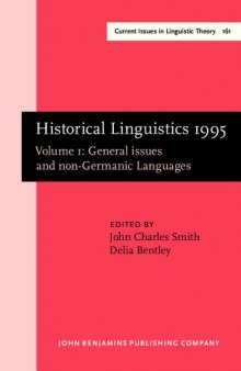 Historical Linguistics 1995: Selected Papers from the 12th International Conference on Historical Linguistics, Manchester, August 1995, Volume 1: General Issues and Non-Germanic Languages
