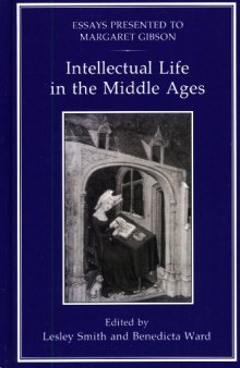 Intellectual Life in the Middle Ages: Essays Presented to Margaret Gibson