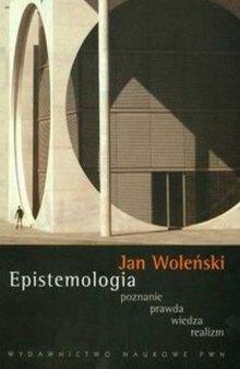 Epistemologia: poznanie, prawda, wiedza, realizm