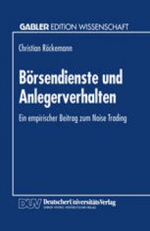 Börsendienste und Anlegerverhalten: Ein empirischer Beitrag zum Noise Trading