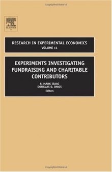 Experiments Investigating Fundraising and Charitable Contributors, Volume 11 (Research in Experimental Economics) (Research in Experimental Economics)