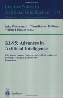 KI-95: Advances in Artificial Intelligence: 19th Annual German Conference on Artificial Intelligence Bielefeld, Germany, September 11–13, 1995 Proceedings