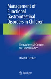 Management of Functional Gastrointestinal Disorders in Children: Biopsychosocial Concepts for Clinical Practice