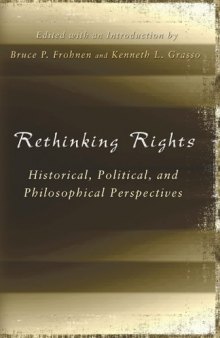 Rethinking Rights: Historical, Political, and Philosophical Perspectives (ERIC VOEGELIN INST SERIES)