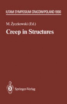 Creep in Structures: 4th IUTAM Symposium, Cracow, Poland September 10–14,1990