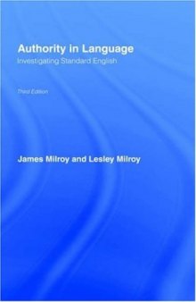 Authority in Language: Investigating Standard English (Third edition)