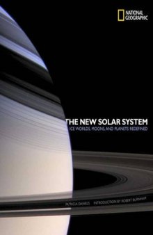 The New Solar System: Ice Worlds, Moons, and Planets Redefined