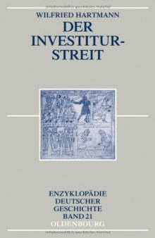 Der Investiturstreit, 3. uberarbeitete und erweiterte Auflage (Enzyklopadie Deutscher Geschichte ; Band 21)