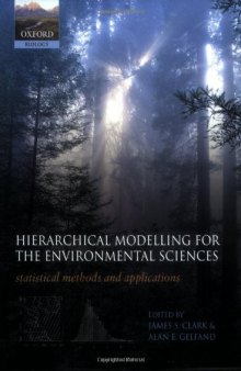 Hierarchical Modelling for the Environmental Sciences: Statistical Methods and Applications