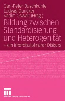 Bildung zwischen Standardisierung und Heterogenitat: - ein interdisziplinarer Diskurs