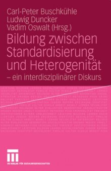 Bildung zwischen Standardisierung und Heterogenität: - ein interdisziplinärer Diskurs