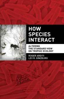 How Species Interact: Altering the Standard View on Trophic Ecology