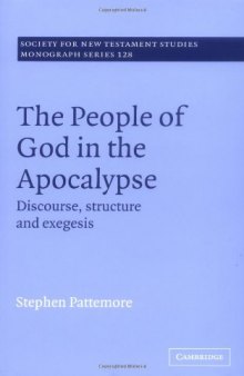 The People of God in the Apocalypse: Discourse, Structure and Exegesis (Society for New Testament Studies Monograph Series)