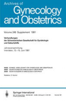Verhandlungen der Schweizerischen Gesellschaft für Gynäkologie und Geburtshilfe: Jahresversammlung Interlaken, 13.–15. Juni 1991