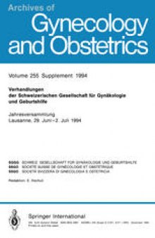 Verhandlungen der Schweizerischen Gesellschaft für Gynäkologie und Geburtshilfe: Jahresversammlung Lausanne, 29 Juni–2. Juli 1994