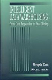 Intelligent data warehousing: from data preparation to data mining