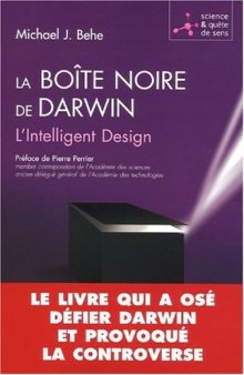 La boite noire de Darwin : L'Intelligent Design