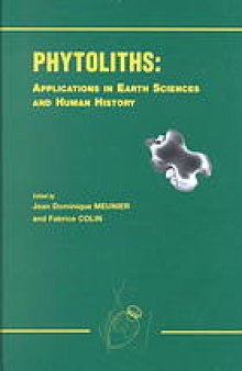 Phytoliths: applications in earth sciences and human history