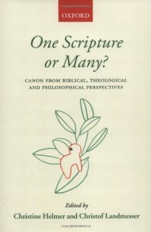 One Scripture or Many?: Canon from Biblical, Theological, and Philosophical Perspectives
