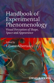 Handbook of Experimental Phenomenology: Visual Perception of Shape, Space and Appearance