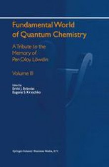 Fundamental World of Quantum Chemistry: A Tribute to the Memory of Per-Olov Löwdin Volume III