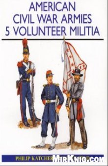 American Civil War Armies (5): Volunteer Militia