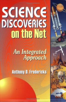 Science Discoveries on the Net: An Integrated Approach (Teacher Ideas Press)