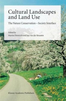 Cultural Landscapes and Land Use: The Nature Conservation-Society Interface (Solid Mechanics and Its Applications)