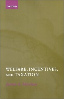 Welfare, Incentives, And Taxation