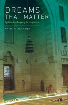 Dreams that matter: Egyptian landscapes of the imagination