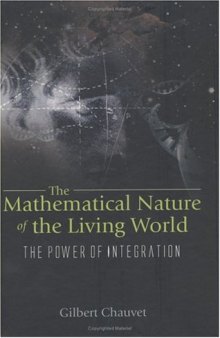 Mathematical Nature of the Living World: The Power of Integration