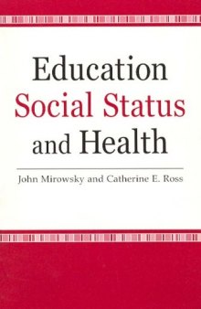 Education, Social Status, and Health (Social Institutions and Social Change)