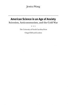 American Science in an Age of Anxiety: Scientists, Anticommunism, and the Cold War