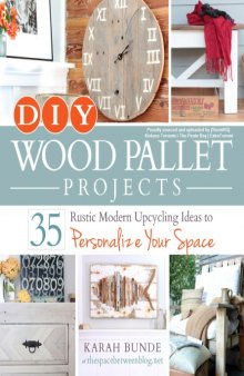 DIY Wood Pallet Projects  35 Rustic Modern Upcycling Ideas to Personalize Your Space