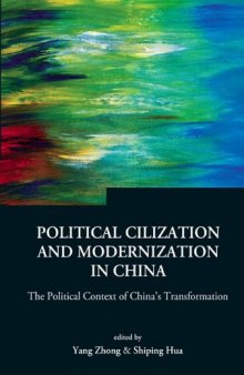 Political Civilization And Modernization in China: The Poltical Context of China's Transformation (Series on Contemporary China) (Series on Contemporary China)