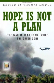 Hope Is Not a Plan: The War in Iraq from Inside the Green Zone
