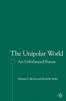 The Unipolar World: An Unbalanced Future
