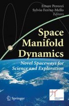 Space Manifold Dynamics: Novel Spaceways for Science and Exploration