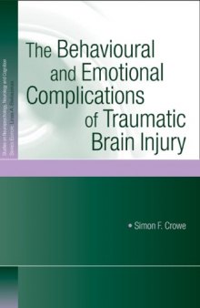 The Behavioural and Emotional Complications of Traumatic Brain Injury (Studies on Neuropsychology, Neurology and Cognition)