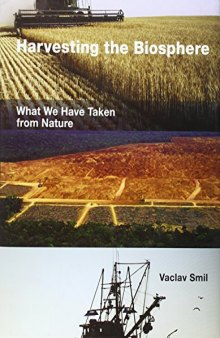 Harvesting the biosphere : what we have taken from nature