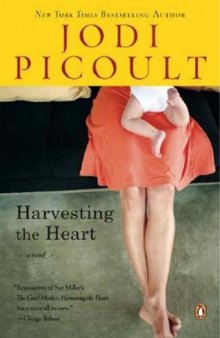 Harvesting the Heart: A Novel