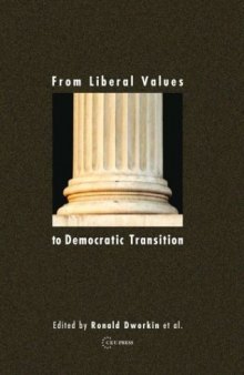 From liberal values to Democratic transition: essays in honor of János Kis  