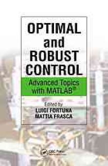 Optimal and robust control : advanced topics with MATLAB́