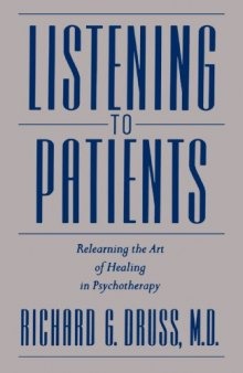 Listening to Patients: Relearning the Art of Healing in Psychotherapy